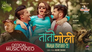 MAYA BIRANI2  TAATO GOLI ► Mahesh Kafle Ft Melina Rai  Nischal Basnet Swastima Khadka [upl. by Nal]