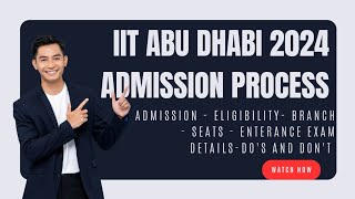 IIT ABU DHABI  IMPORTANT ANNOUNCEMENT  CRITERIA SYLLABUS  IMPORTANT NOTIFICATION [upl. by Aeniah]