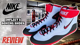 Nike Inflict 3 Boxing Wrestling Shoes REVIEW FINALLY A COMFORTABLE BOXING SHOE FROM NIKE [upl. by Irbua]