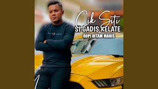 Cik Siti Si Gadis Kelate [upl. by Beryle410]