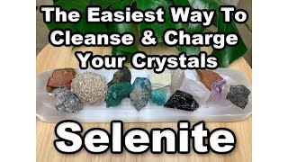 The Best Way To Cleanse amp Charge Crystals Selenite [upl. by Stclair809]