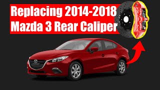 Rear Caliper Replacement Mazda 3 2014 2018  Mexican Assembled Car [upl. by Ferri72]