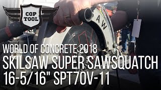 Skilsaw Super Sawsquatch 16516quot SPT70V11 World of Concrete 2018 [upl. by Assirk]