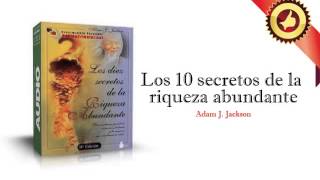 Los 10 Secretos de la Riqueza Abundante 23 [upl. by Dhaf]