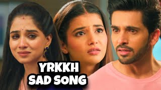 YRKKH Sad Song  Ep 1159 S68  AbhiraArmaanRuhi [upl. by Nerhtak255]