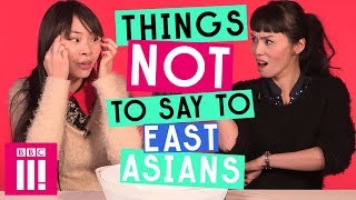 Things Not To Say To East Asians [upl. by Ringe]