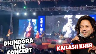 DHINDORA LIVE CONCERT KAILASH KHER [upl. by Okun]