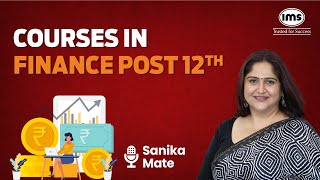 Finance Courses after Class 12  Career Options in Finance after 12th  Sanika Mate [upl. by Ajani]