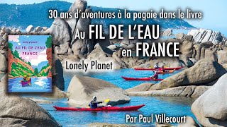 Best Of Paul Villecourt  Au fil de leau en France  Lonely Planet [upl. by Tomas968]