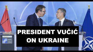 On Ukraine  President Vučić of Serbia [upl. by Balling]