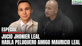 Juicio JHONIER LEAL Habla ANDRÉS OLARTE Amigo MAURICIO LEAL Revela SECRETOS FocusNoticias [upl. by Anavi]