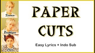 EXO CBX  PAPER CUTS Easy Lyrics by GOMAWO Indo Sub [upl. by Waki606]