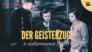 A szellemvonat Der Geisterzug 1927 [upl. by Parrish]