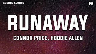 Connor Price amp Hoodie Allen  RUNAWAY Lyrics [upl. by Wester]