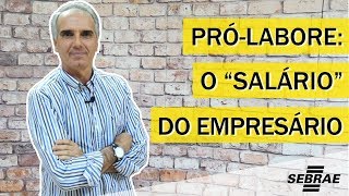 PRÓLABORE O que é Como calcular Qual a diferença dele para o salário  Aprenda com o Sebrae [upl. by Jeanine40]