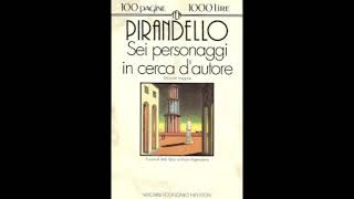 Audiolibro Sei personaggi in cerca dautore  Luigi Pirandello parte 1 [upl. by Eatnwahs]