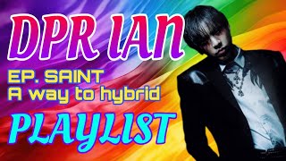 𝐏𝐥𝐚𝐲𝐥𝐢𝐬𝐭 DPR IAN  EP SAINT 앨범 전곡 가사해석lyrics [upl. by Isabelle]