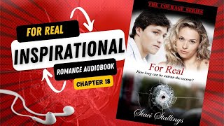 Chapter 18 For Real  Inspirational Romance Audiobook Novel First Responders falling in love [upl. by Vance563]