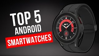 Die 5 Besten Android Smartwatches 2024 [upl. by Yssenhguahs]