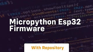 micropython esp32 firmware [upl. by Neelehtak]