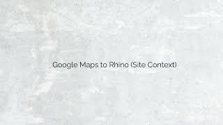 01 Google Maps to Rhino [upl. by Esital]