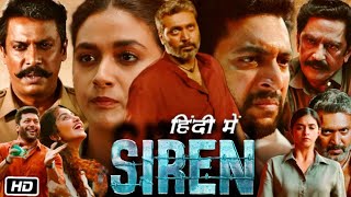 Siren full movie review Siren full movie review in hindi  jayam Ravi  Keerthi Suresh  anupama [upl. by Hsirap]