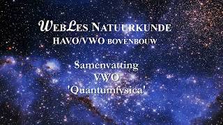 VWO6 Samenvatting Quantumfysica [upl. by Beasley215]