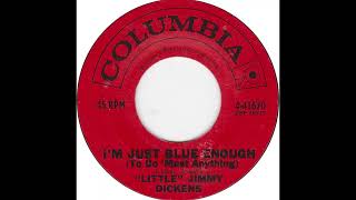 quotLittlequot Jimmy Dickens quotIm Blue Enough To Do Most Anythingquot vinyl 45 [upl. by Leelaj]