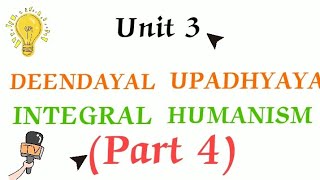 Unit 3part 4  Deendayal Upadhyaya Integral humanism  5sem Du polmajorminor [upl. by Rintoul]