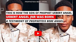 😭❤️THIS IS HOW THE SON OF PROPHET UEBERT ANGEL WAS BORN A MIRACLE  BY PR BEBE ANGEL uebertangel [upl. by Sitruc]