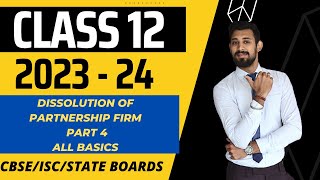 Dissolution of Partnership Firm  All basics in the easiest way  Class 12  Part 4  Accounts [upl. by Aihsemaj177]