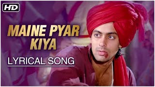 Maine Pyar Kiya  Lyrical Song  Salman Khan Bhagyashree  Maine Pyar Kiya Hindi Movie [upl. by Anyrtak]