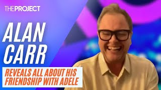 Alan Carr Reveals All About His Friendship With Adele [upl. by Tterrej]