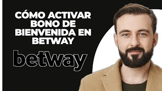 Cómo activar el bono de bienvenida de Betway 2024  Obtén el bono de bienvenida en Betway [upl. by Gilbart]