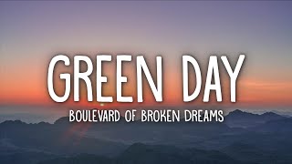 Green Day  Boulevard of Broken Dreams Lyrics [upl. by Aliahs]