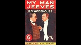 My Man Jeeves by P G Wodehouse  Full AudioBook [upl. by Carlynne]