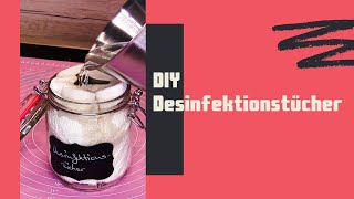 DIY Desinfektionstücher  selbstgemacht schnell und einfach Sauberkeit mit Alkohol [upl. by Jemina]