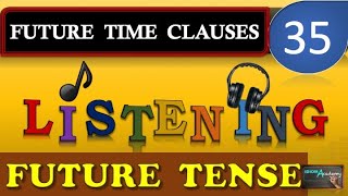 cláusulas adverbiales de TIEMPO  LISTENING 35  FUTURE TIME CLAUSES  Curso de ingles [upl. by Ahsek674]