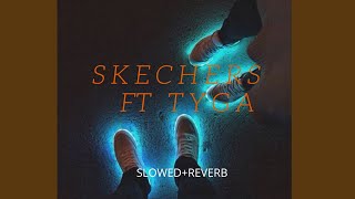 DripReport  Skechers feat Tyga SLOWEDREVERB [upl. by Inigo]