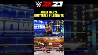 ANGEL GARZA  BUTTERFLY PILEDRIVER  WWE 2K23 [upl. by Mila559]