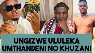 Uphawula ngoKhuzani noMthandeni uNgizwe [upl. by Toscano227]