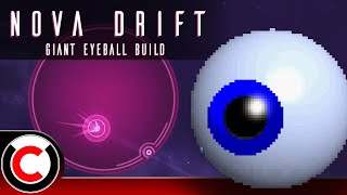 A New Definition Of Blinking  Giant Eyeball Build  Nova Drift [upl. by Newmann]