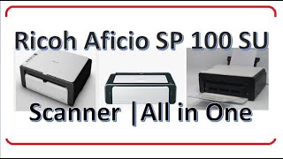 How to Scan Fron Ricoh Aficio SP 100 SU Printer Cum Scanner All in One Printer on Windows [upl. by Furgeson788]