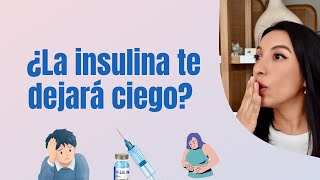 ¿La INSULINA te dejará ciego [upl. by Mozza771]