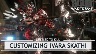 Warframe Customizing Ivara Deluxe dressedtokill [upl. by Lotti]