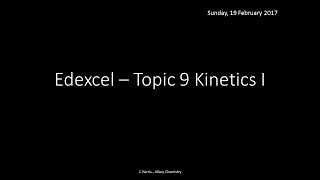 EDEXCEL Topic 9 Kinetics I REVISION [upl. by Ardiekal724]