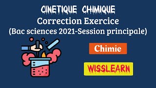 Cinétique chimique  Correction Exercice Bac Tech 2021 session principale [upl. by Alyose]