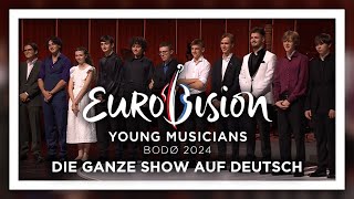 Eurovision Young Musicians 2024  Die ganze Show auf Deutsch mit Kommentar von Daniel Finkernagel [upl. by Lyrej]