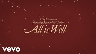 Riley Clemmons  All Is Well feat Michael W Smith Official Visualizer [upl. by Toni]