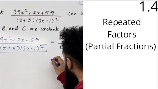 Edexcel A Level Maths 14 Repeated Factors Partial Fractions [upl. by Annerahs426]